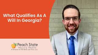 What Qualifies As A Valid Will In Georgia?
