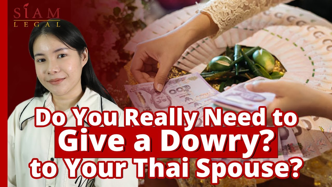 Do You Really Need To Give A Dowry To Your Thai Spouse Siam Legal Do you really need to give a dowry to your thai spouse siam legal