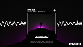 Maxxus - My Own Heart (Mekanikal Remix)