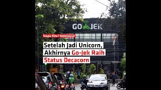 Setelah Jadi Unicorn, Akhirnya Go-Jek Raih Status Decacorn screenshot 1