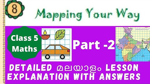 Class 5 maths/ mapping your way/ part-2/ malayalam lesson explanation & ncert solutions