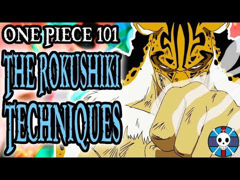 ☠ Rokushiki ☠ - One Piece