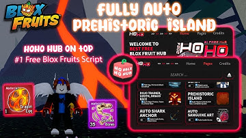 [UPDATED] Blox Fruits Script/Hack 🌋 Fully Auto Prehistoric Island (Volcano Event) | HoHo Hub