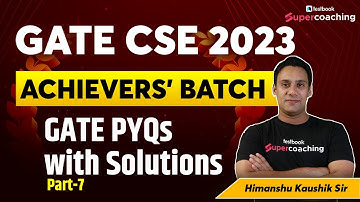 GATE CSE 2023 | GATE Previous Year Questions with Solutions |GATE Computer Science | By Himanshu Sir