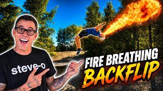 FIRE BREATHING BACKFLIP FOR STEVE-O
