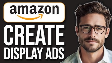 How To Create Sponsored Display Ads On Amazon (2025)