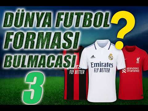 03- Dünya Futbol Forması Bulmacası! Bakalım Kaçını Bileceksin?