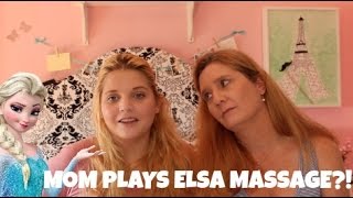 My Mom Plays Elsa Massage!?!