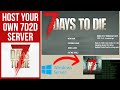 How to make a dedicated server for 7 days to die 2024