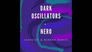 Dark Oscillators - Nero (Adeejay & Bencek Remix)