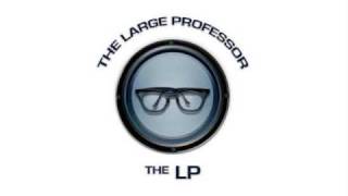 Video thumbnail of "The Large Professor - I Juswanna Chill"