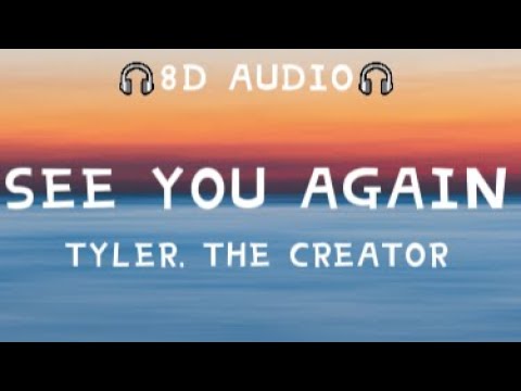 Tyler, The Creator - See You Again (8D Audio) ft. Kali Uchis