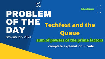 Techfest and the Queue | Sum of powers of the prime factors | gfg POTD 6th January | Let