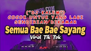 DJ SANTAI PERCAYA SAA JANG BIMBANG SEMUA BAE BAE SAYANG || NYAMAN DIKUPING :)