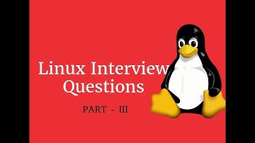 Linux System Admin Interview Questions & Answers - Part III