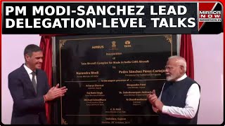 Pm Modi & Spain Prez Sanchez Give Boost To Bilateral Ties Inaugurate Tata Aircraft Complex News