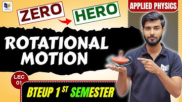 Rotational Motion | Chapter-5 Physics | BTEUP 1st Semester | Lecture 01 | Applied Physics