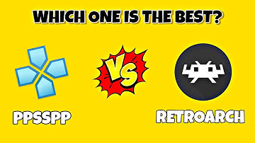 PPSSPP vs Retroarch | Which one is best?