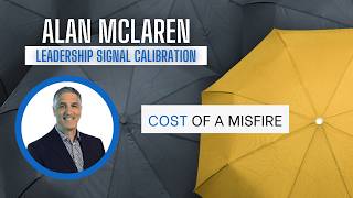 Career Overview Cost of a Misfire | Alan McLaren