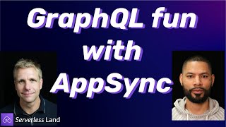 GraphQL fun with AppSync | Serverless Office Hours