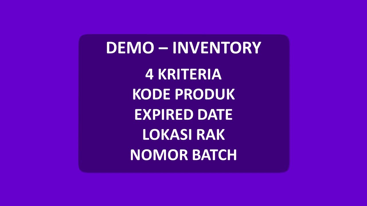 demo-inventory-berdasarkan-kode-produk-expired-date-lokasi-rak-dan
