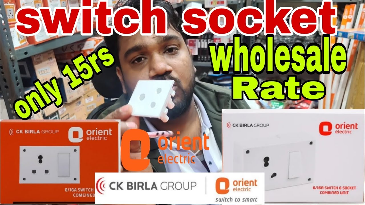 सबसे सस्ता Orient switch socket wholesale rate kanpur waiting ka saman wholesale rate me 