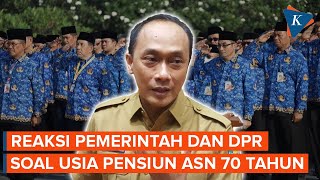 Usia Pensiun ASN Diusulkan 70 Tahun, Bagaimana Sikap Pemerintah dan DPR?
