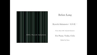 Before Long (for Piano Trio) - Ryuichi Sakamoto
