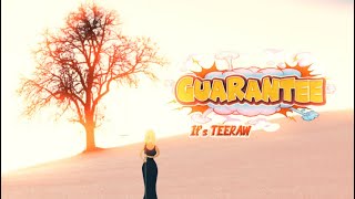 Teeraw -Guarantee Lyric Video