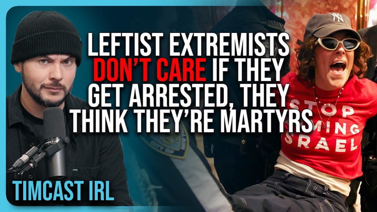 Leftist Extremists DON’T CARE If They Get Arrested, They Think They’re Martyrs