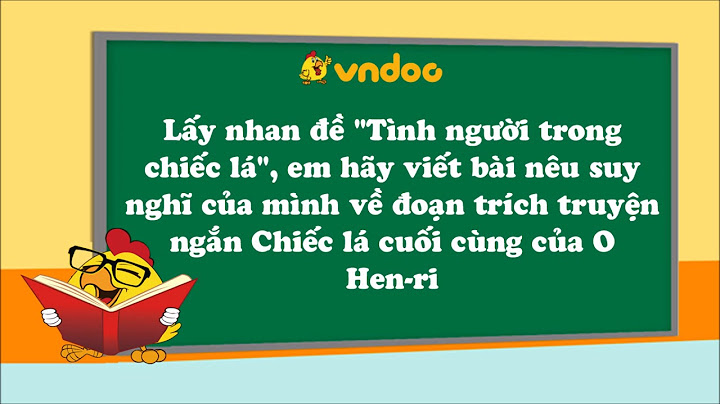 Bài văn mẫu lớp 9 đề 3 trang 191 năm 2024