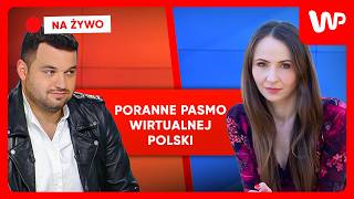 [NA ŻYWO] Poranne pasmo WP. Gośćmi:  Agnieszka Dziemianowicz-Bąk i Mateusz Lachowski