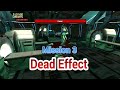 Dead Effect - Story Walkthrough - Mission 3 - D-Tox Center