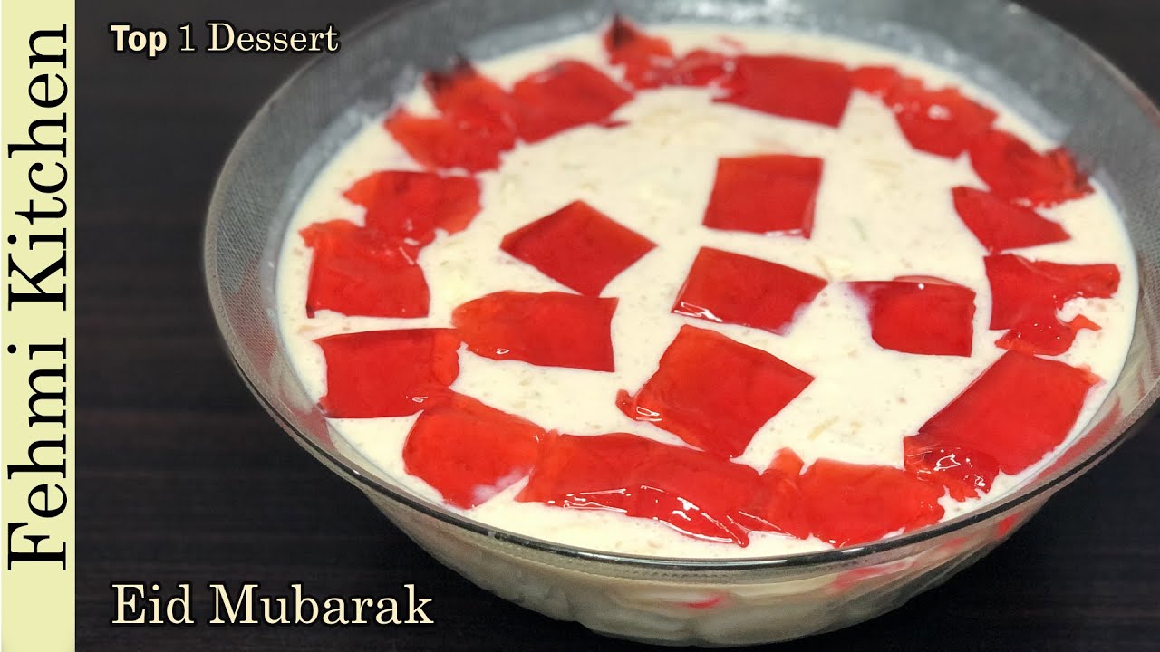 Eid Special Lab e Shireen recipe By Fehmi Kitchen YouTube