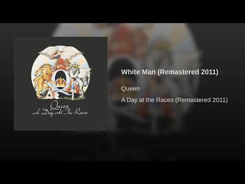 Queen - White Man (Remastered 2011)