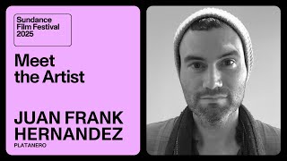Meet the Artist 2025: Juan Frank Hernandez on “Platanero”