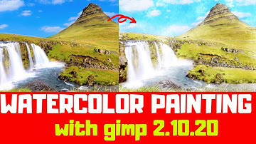 How to change an image into a watercolor painting with GIMP 2.10.20