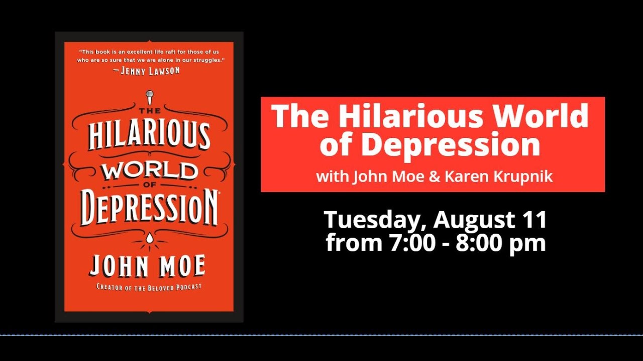 The Hilarious World of Depression with John Moe & Karen K