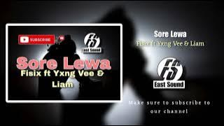 Sore Lewa (2024) Fisix ft Yxng Vee & Liam