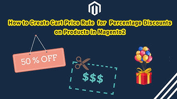 How to create a cart price rule for percentage discounts on products in Magento2