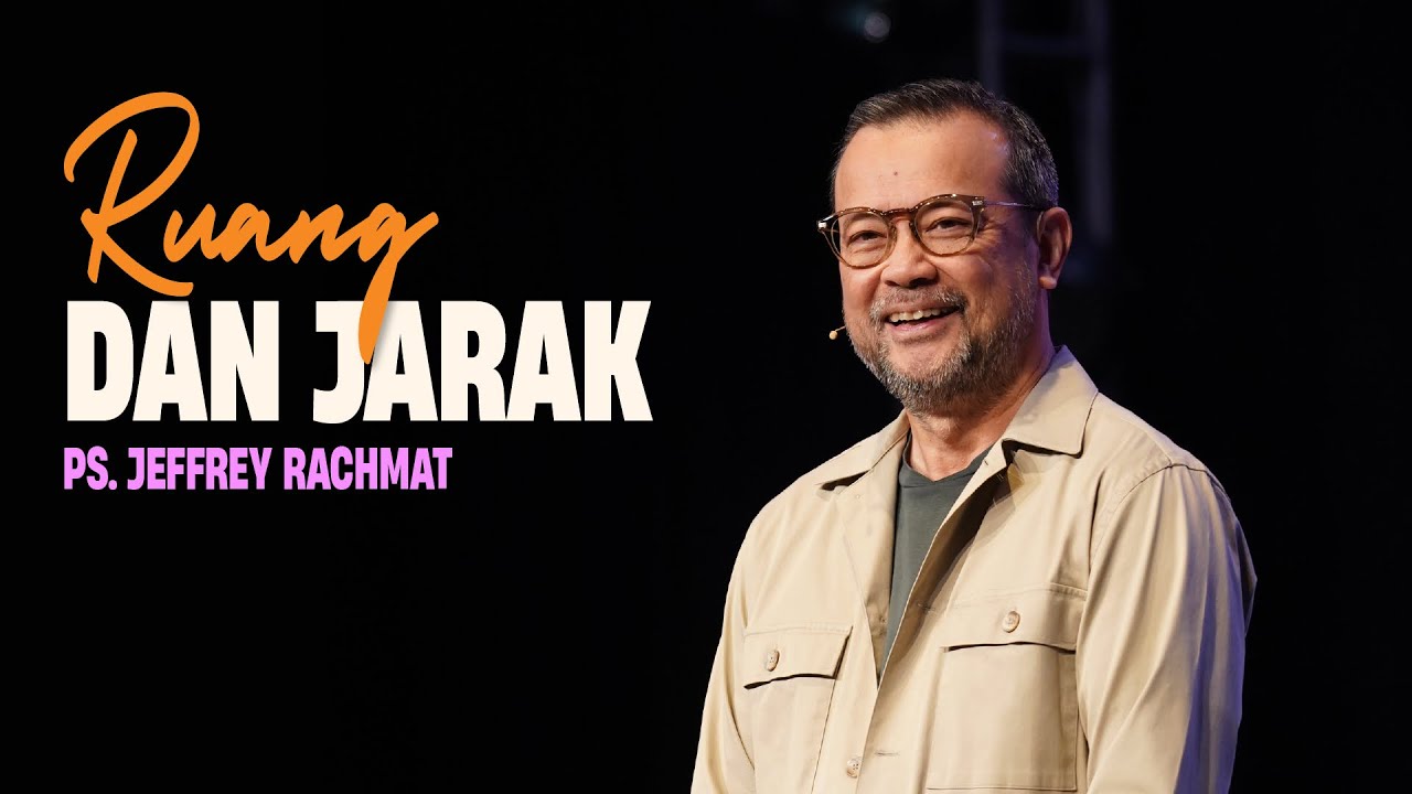 RUANG DAN JARAK | PS. JEFFREY RACHMAT | ECC ONLINE SERVICE