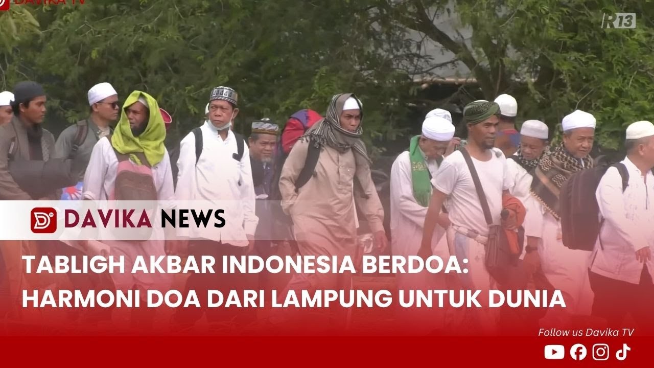 TABLIGH AKBAR INDONESIA BERDOA: HARMONI DOA DARI LAMPUNG UNTUK DUNIA - DAVIKA NEWS