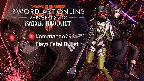 Sword Art Online Fatal Bullet Playthrough: "Beginning the grind for PvP Weapons"