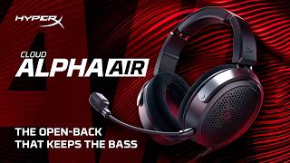 HYPERX CLOUD ALPHA AIR OPEN-BACK HEADSET | The Open-Back That Keeps the Bass