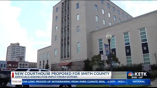 Smith County Commissioners hold first public meeting for new proposed courthouse
