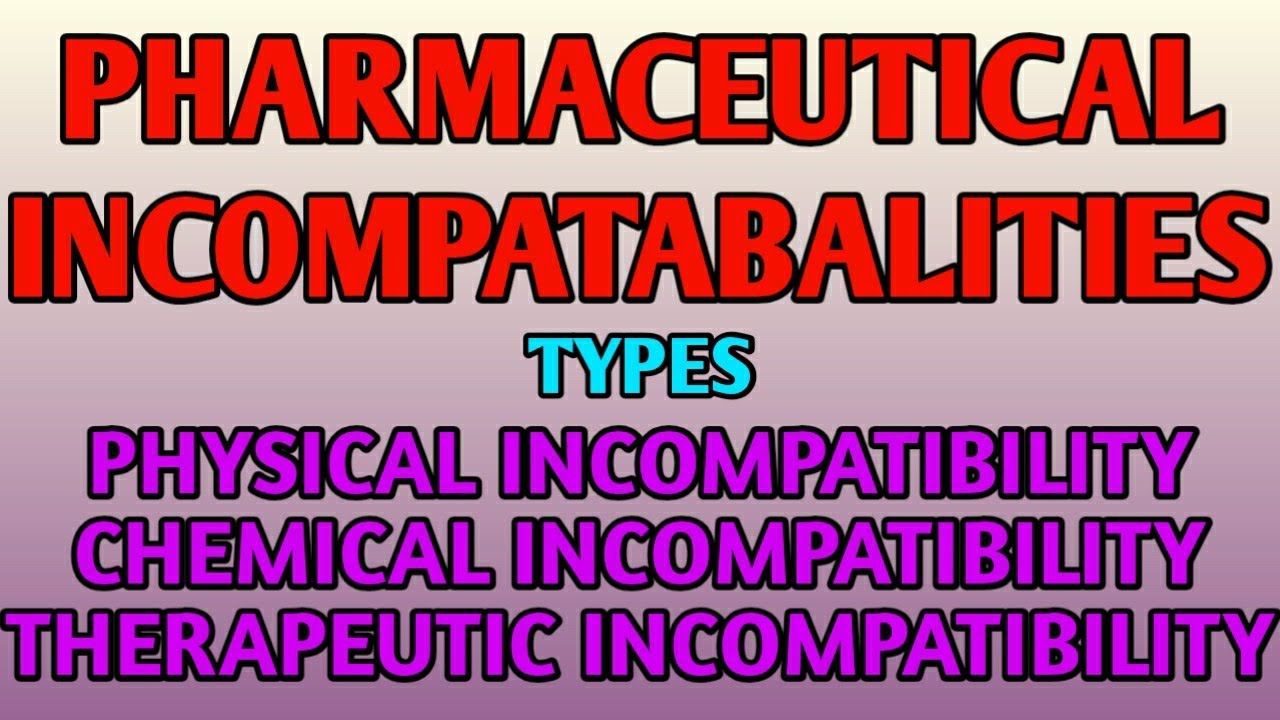 Physical Incompatabilities pharmaceutical Incompatabilities || physical || chemical || therapeutic ...