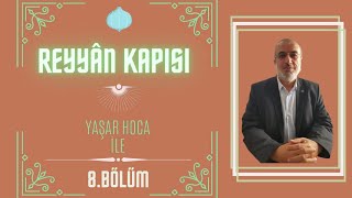 Reyyan Kapisi - 8 Bölümpeygamber Böyle Sevi̇li̇r