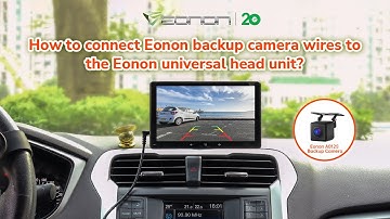How to intall Eonon Backup Camera to Eonon universal car stereo?