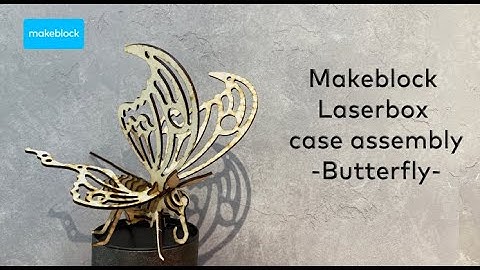 Makeblock laserbox case assembly- Butterfly