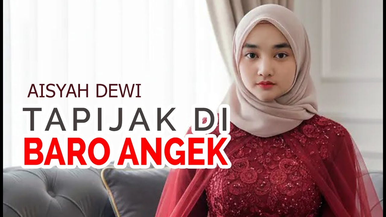 AISYAH DEWI - TAPIJAK DI BARO ANGEK